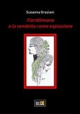 FIORDILIMONE e la vendetta come espiazione (eBook, PDF)