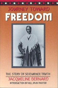 Journey Toward Freedom: The Story of Sojourner Truth - Bernard, Jacqueline
