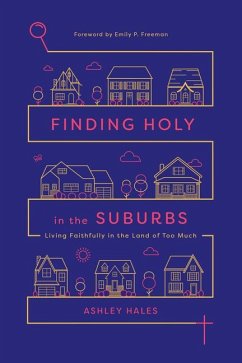 Finding Holy in the Suburbs - Hales, Ashley