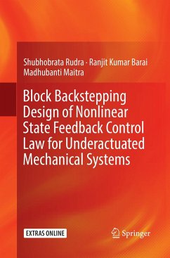 Block Backstepping Design of Nonlinear State Feedback Control Law for Underactuated Mechanical Systems - Rudra, Shubhobrata;Barai, Ranjit Kumar;Maitra, Madhubanti