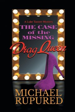 The Case of the Missing Drag Queen - Rupured, Michael