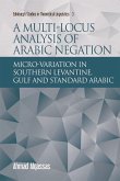 A Multi-Locus Analysis of Arabic Negation