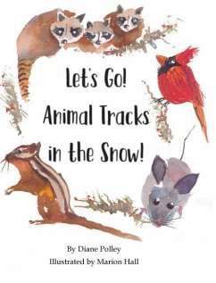 Let's Go! Animal Tracks in the Snow! - Polley, Diane