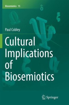 Cultural Implications of Biosemiotics - Cobley, Paul