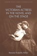 The Victorian Actress in the Novel and... - Bild 1