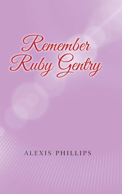 Remember Ruby Gentry - Phillips, Alexis