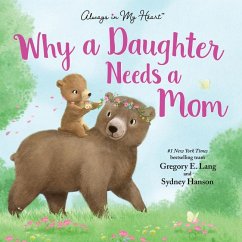 Why a Daughter Needs a Mom - Lang, Gregory E; Hill, Susanna Leonard
