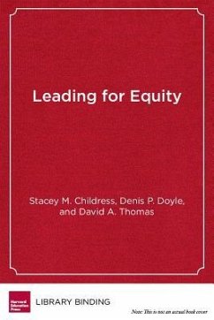 Leading for Equity - Childress, Stacey M; Doyle, Denis P; Thomas, David A