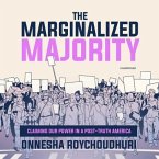 The Marginalized Majority: Claiming Our Power in a Post-Truth America