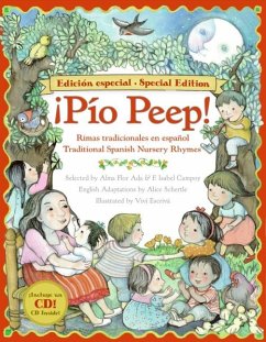 Pio Peep! Traditional Spanish Nursery Rhymes Book and CD - Ada, Alma Flor; Campoy, F Isabel; Schertle, Alice