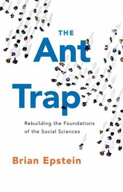 The Ant Trap - Epstein, Brian (Associate Professor of Philosophy, Associate Profess