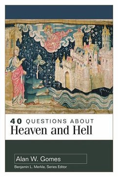 40 Questions about Heaven and Hell - Gomes, Alan