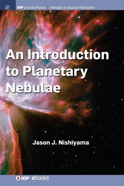 An Introduction to Planetary Nebulae - Nishiyama, Jason J.