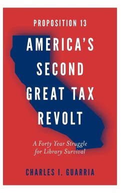 Proposition 13 - America's Second Great Tax Revolt - Guarria, Charles I.