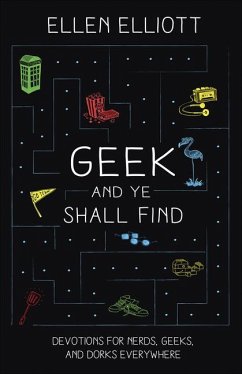 Geek and Ye Shall Find - Elliott, Ellen