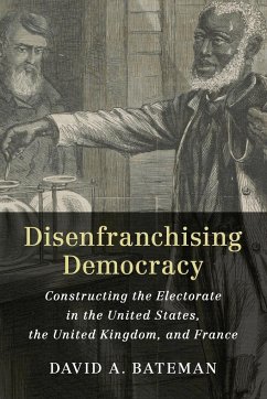 Disenfranchising Democracy - Bateman, David A.