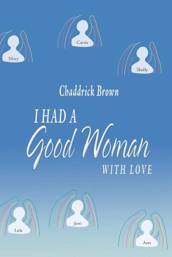 I Had a Good Woman - Brown, Chaddrick