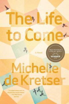 The Life to Come - De Kretser, Michelle