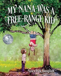 My Nana Was A Free-Range Kid - Youngdahl, Nancy Peek