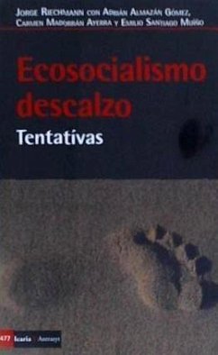 Ecosocialismo descalzo : tentativas - Riechmann, Jorge; Santiago Muiño, Emilio