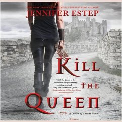 Kill the Queen: A Crown of Shards Novel - Estep, Jennifer