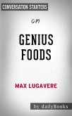 Genius Foods: by Max Lugavere   Conversation Starters (eBook, ePUB)