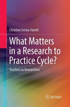 What Matters in a Research to Practice Cycle? - Grima-Farrell, Christine