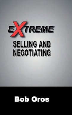 Extreme Selling and Negotiating - Oros, Bob