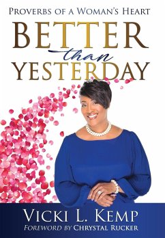 Better than Yesterday: Proverbs of a Woman's Heart - Kemp, Vicki L.