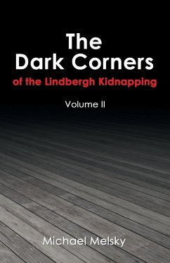 The Dark Corners of the Lindbergh Kidnapping - Melsky, Michael