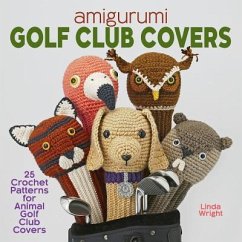 Amigurumi Golf Club Covers - Wright, Linda