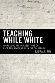 Teaching While White