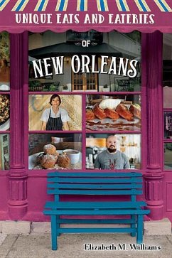 Unique Eats and Eateries of New Orleans - Williams, Elizabeth M