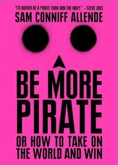 Be More Pirate - Conniff Allende, Sam