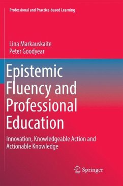 Epistemic Fluency and Professional Education - Markauskaite, Lina;Goodyear, Peter