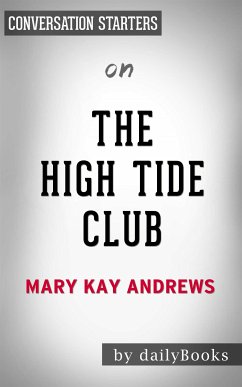 The High Tide Club: A Novel by Mary Kay Andrews   Conversation Starters (eBook, ePUB) - Books, Daily