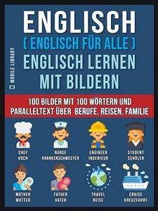 Englisch ( Englisch für alle ) Englisch Lernen Mit Bildern (Vol 1) (eBook, ePUB) - Library, Mobile