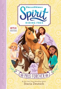 Spirit Riding Free: Pals Forever - Deutsch, Stacia