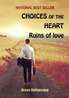 CHOICES OF THE HEART - Keitsemang, Bryan