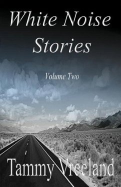 White Noise Stories - Volume Two - Vreeland, Tammy