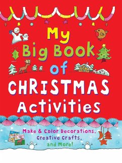 My Big Book of Christmas Activities: Make and Color Decorations, Creative Crafts, and More! - Beaton, Clare