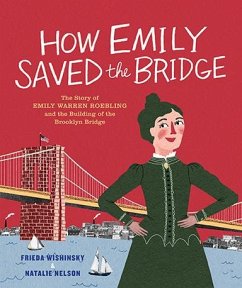 How Emily Saved the Bridge - Wishinsky, Frieda