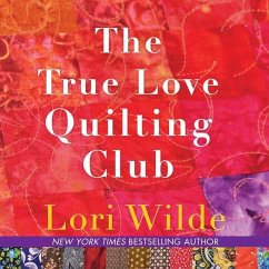 The True Love Quilting Club - Wilde, Lori