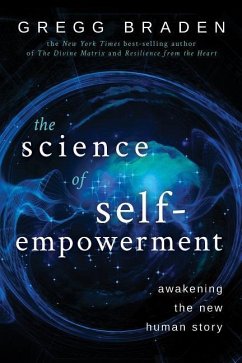 The Science of Self-Empowerment - Braden, Gregg