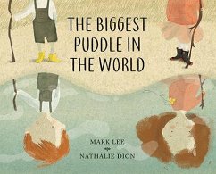 The Biggest Puddle in the World - Lee, Mark