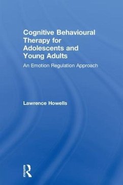 Cognitive Behavioural Therapy for Adolescents and Young Adults - Howells, Lawrence