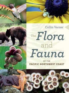 The Flora and Fauna of the Pacific Northwest Coast - Varner, Collin