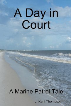 A Day in Court - Thompson, J. Kent