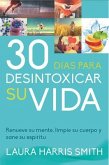 30 Dias Para Desintoxicar Su Vida