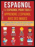 Espagnol ( L'Espagnol Pour Tous ) - Apprendre L'Espagnol Avec Des Images (Vol 1) (eBook, ePUB)